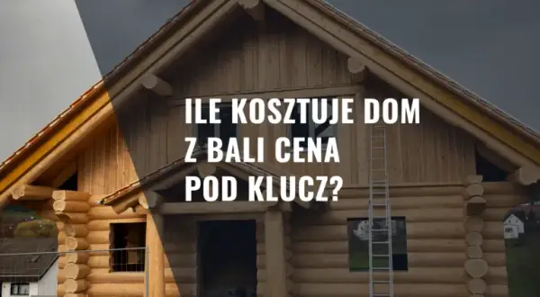 Ile kosztuje budowa domu drewnianego pod klucz? Ceny i czynniki wpływające